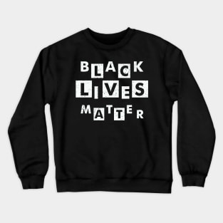 Black Lives Matter Crewneck Sweatshirt